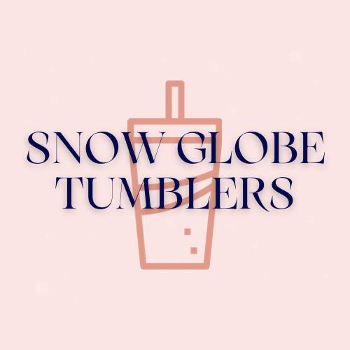 Snow Globe Tumblers