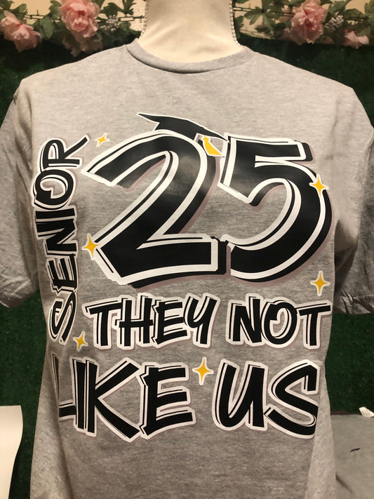 Senior 25 They Not Like Us