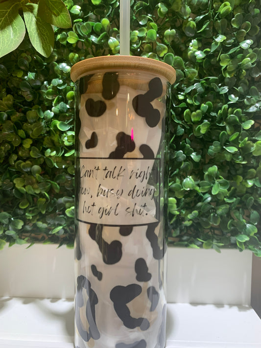 25 oz. Busy Doing Hot Girl S* Glass Can